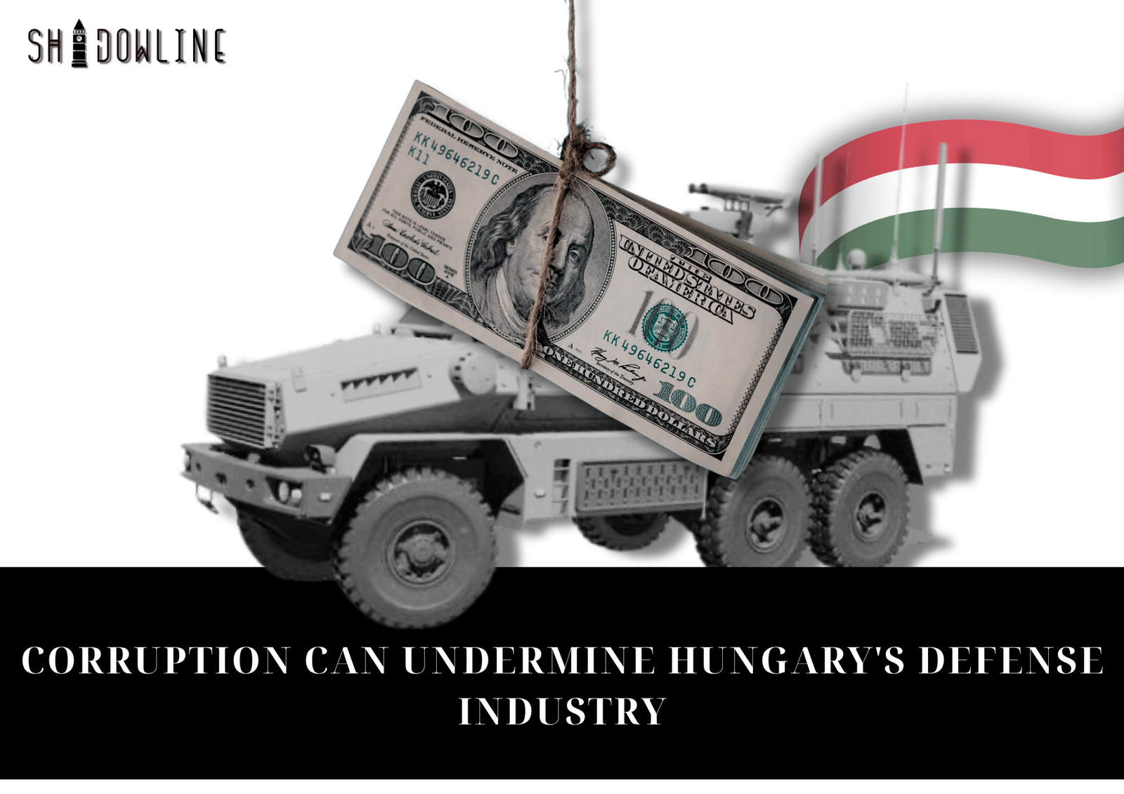 Corruption can undermine Hungary’s defense industry