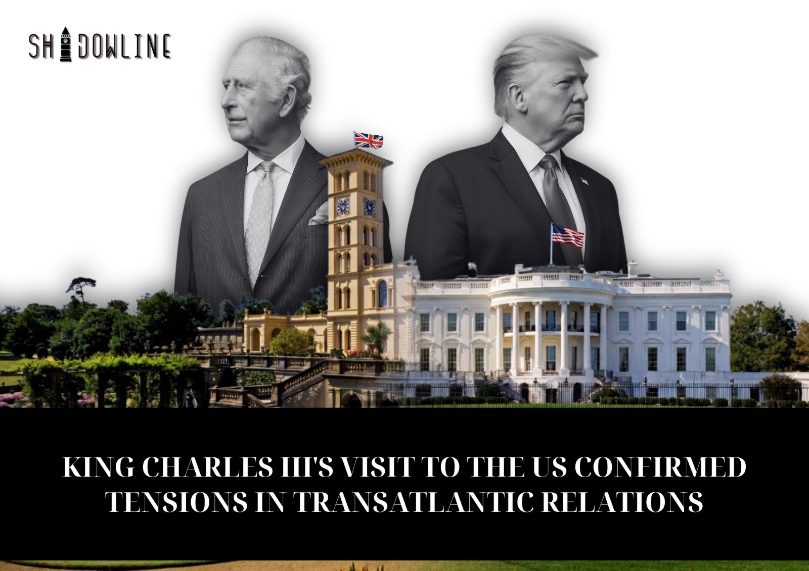 King Charles III’s visit to the US confirmed tensions in transatlantic relations