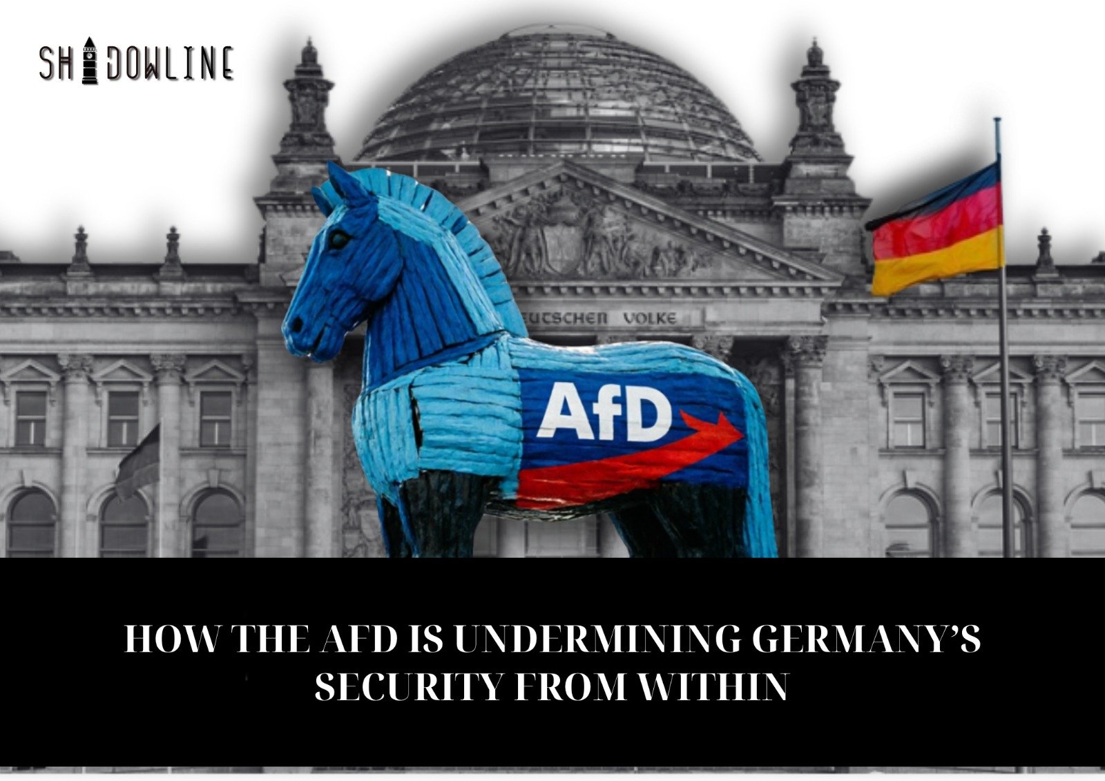 How the AfD is undermining Germany’s security from within