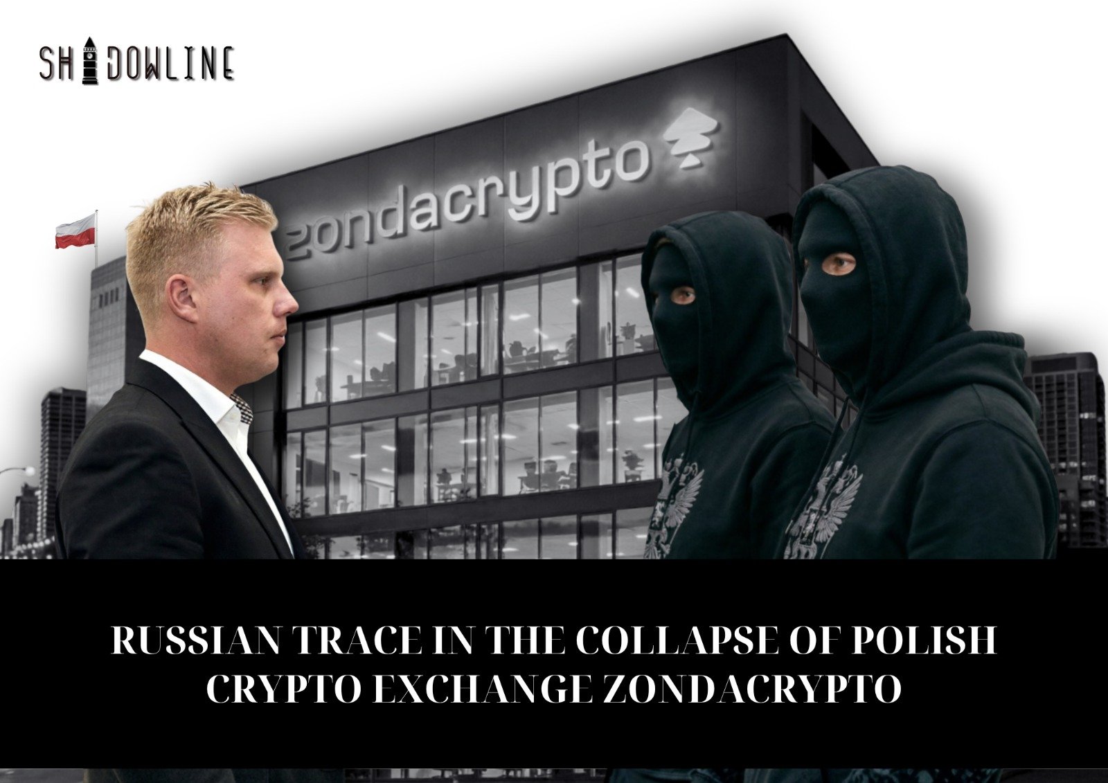 Russian trace in the collapse of Polish crypto exchange Zondacrypto