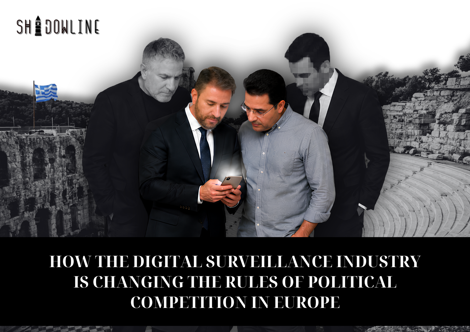 How the digital surveillance industry is changing the rules of political competition in Europe