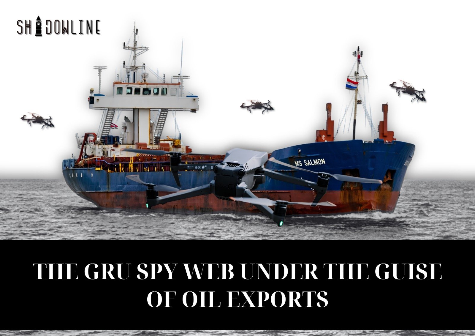The GRU Spy web under the guise of oil exports