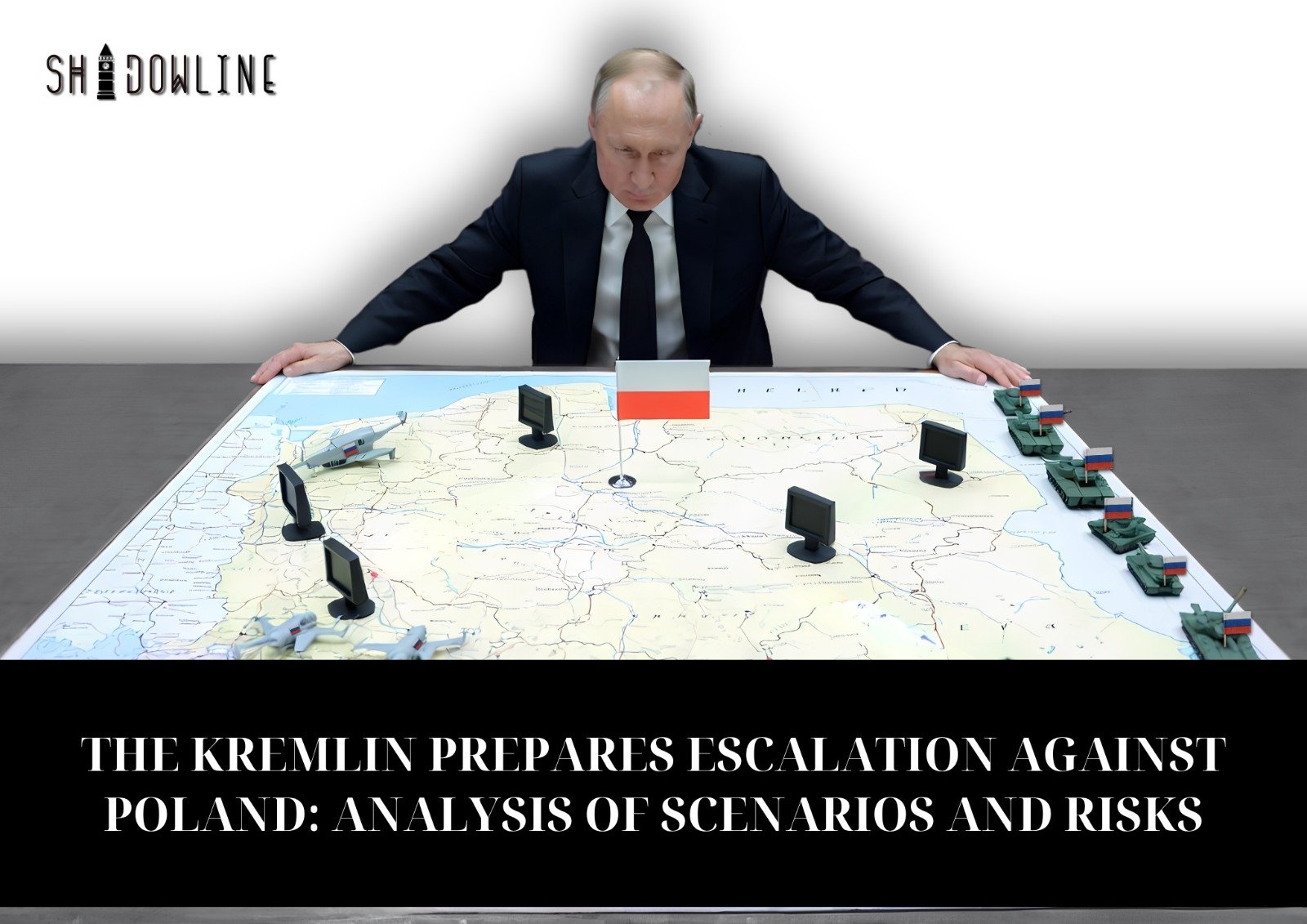The Kremlin prepares escalation against Poland: Analysis of scenarios and risks