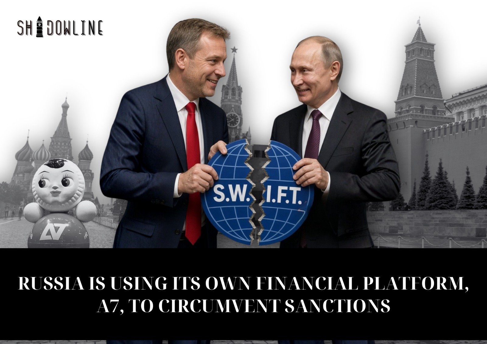 Russia is using its own financial platform A7 to circumvent sanctions