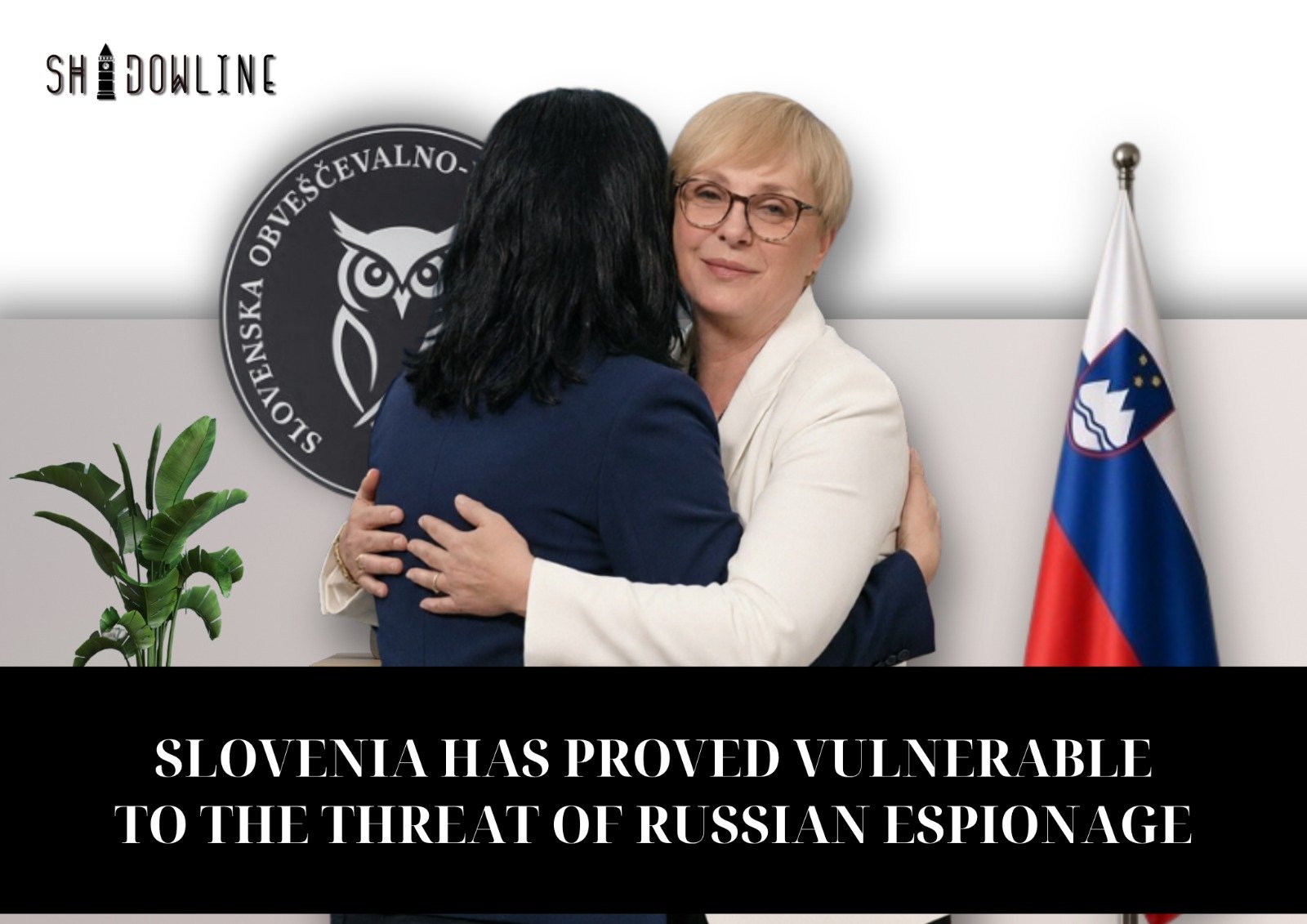 Slovenia has proved vulnerable to the threat of Russian espionage