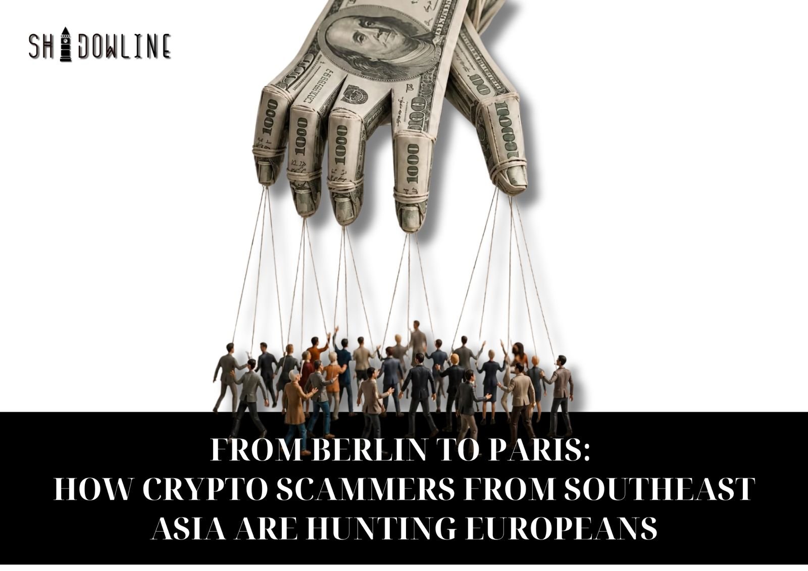 From Berlin to Paris: How crypto scammers from Southeast Asia are hunting Europeans