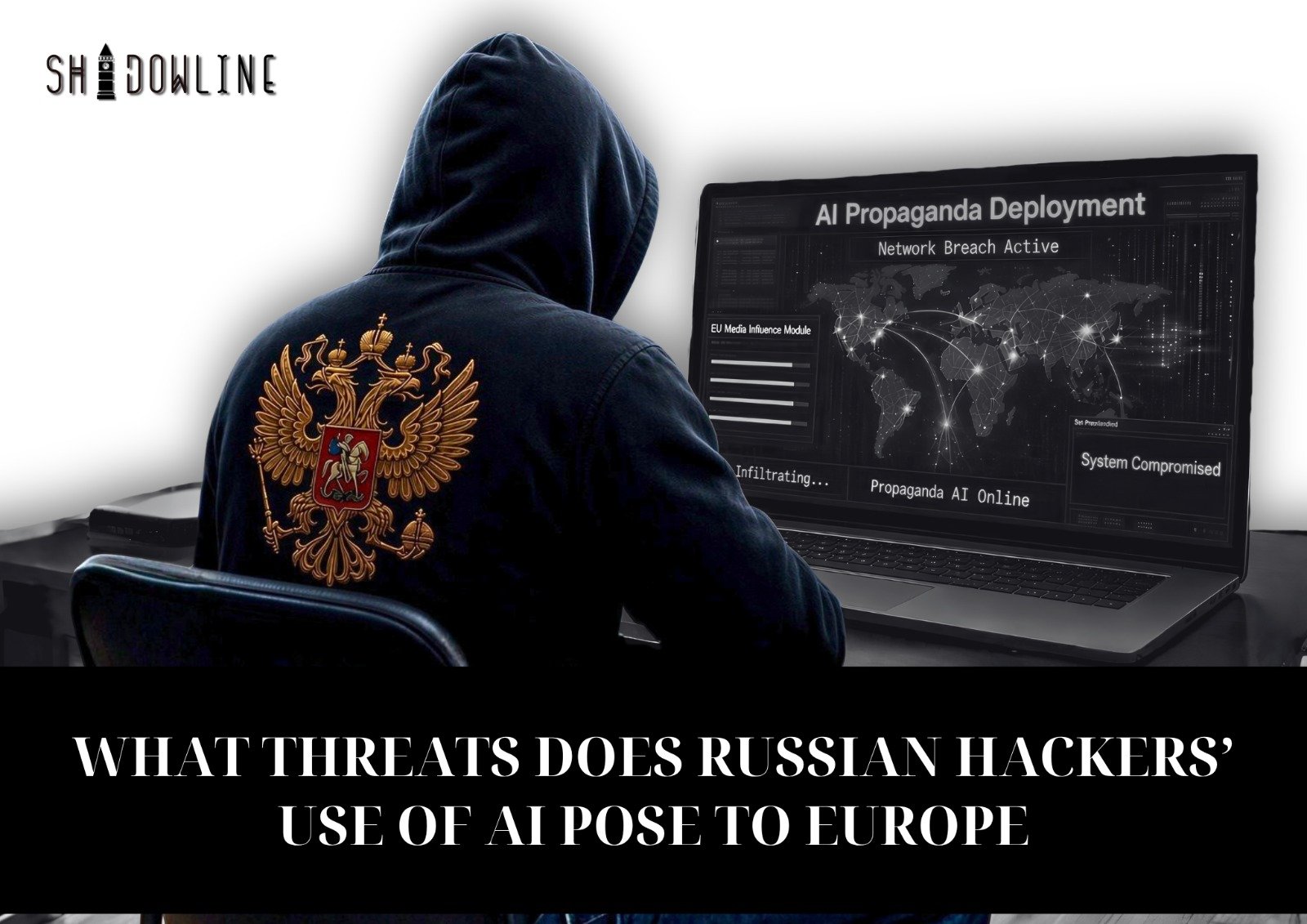 What threats does Russian hackers’ use of AI pose to Europe