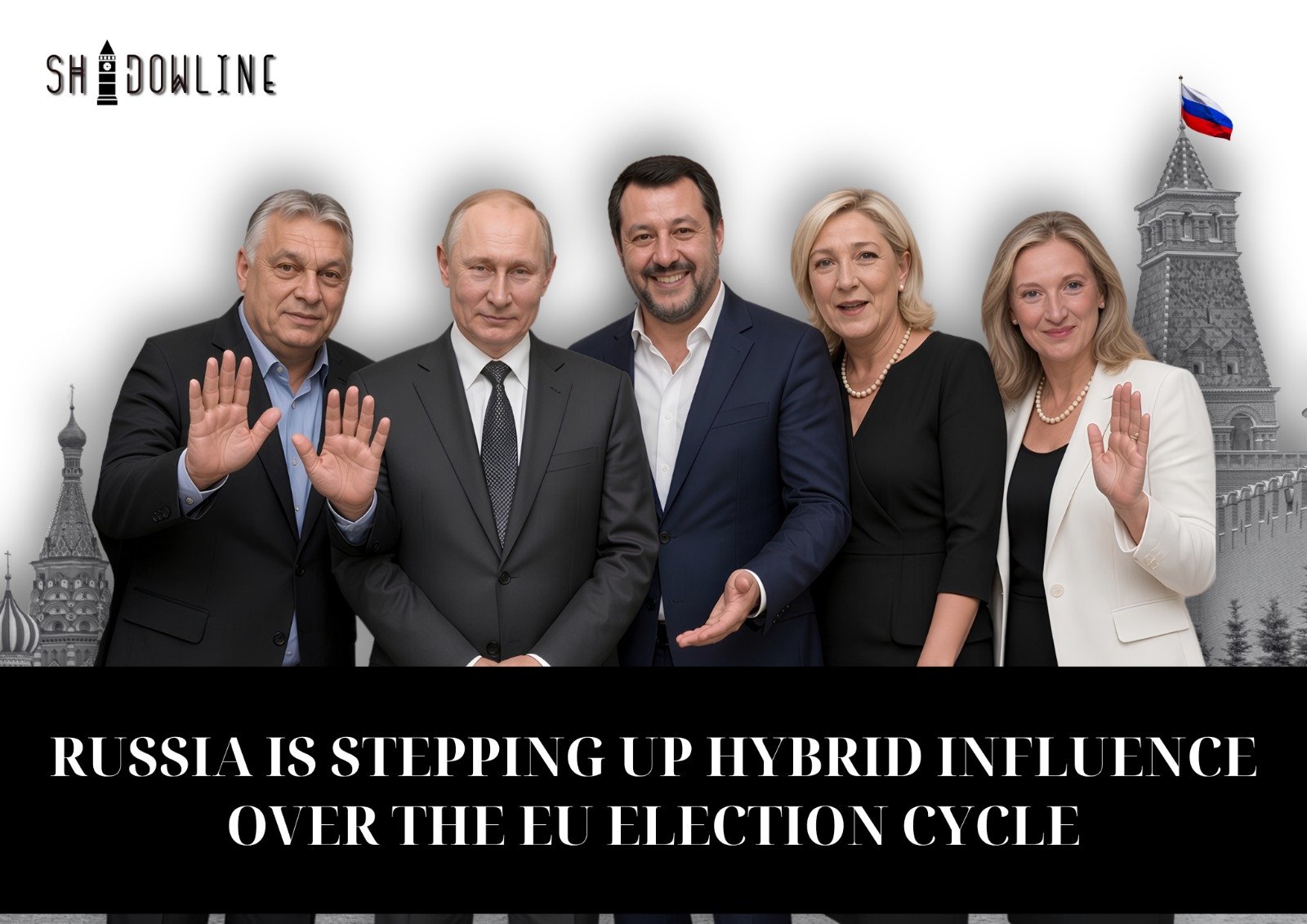 Russia is stepping up hybrid influence over the EU election cycle