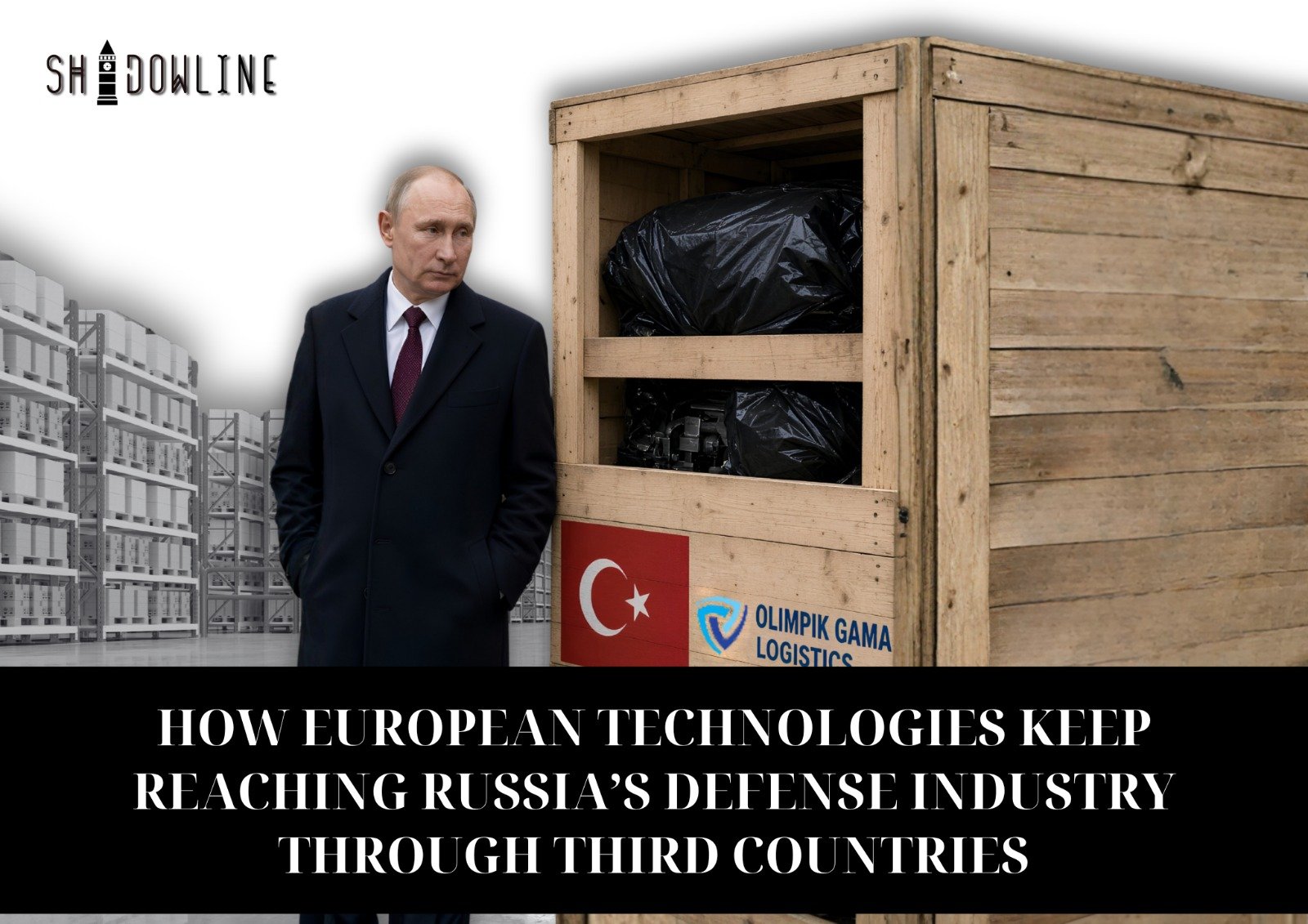 How European technologies keep reaching Russia’s defence industry through third countries