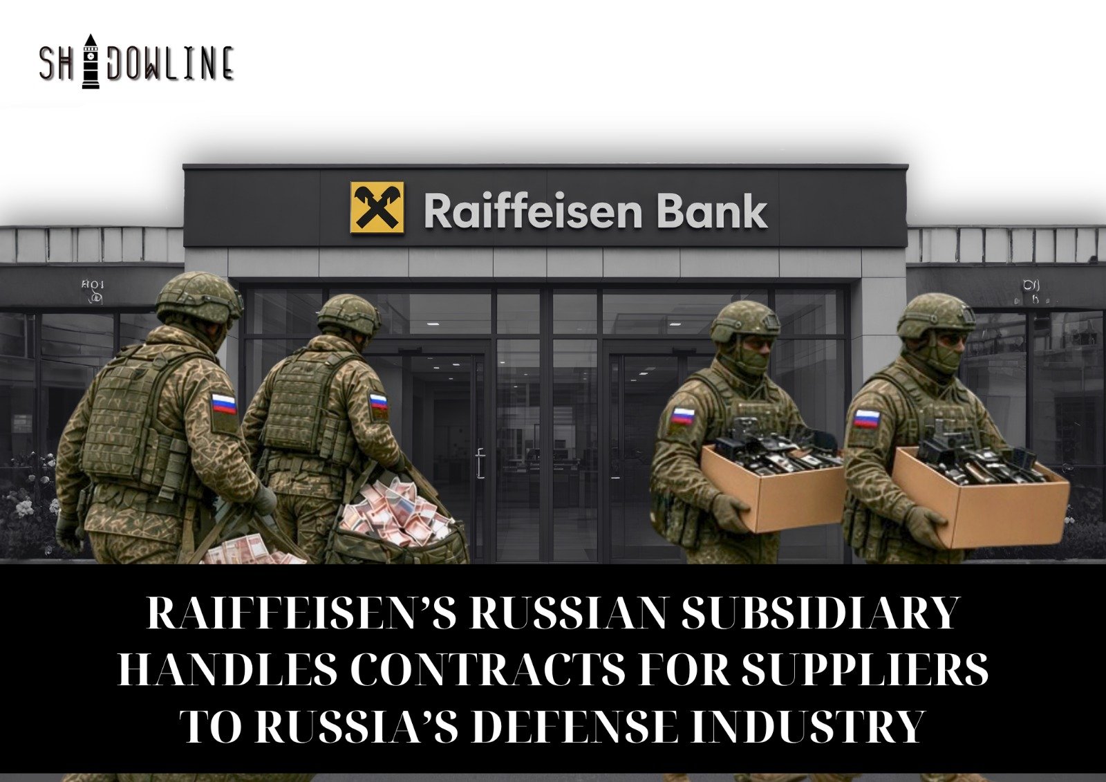 Raiffeisen’s Russian subsidiary handles contracts for suppliers to Russia’s defense industry
